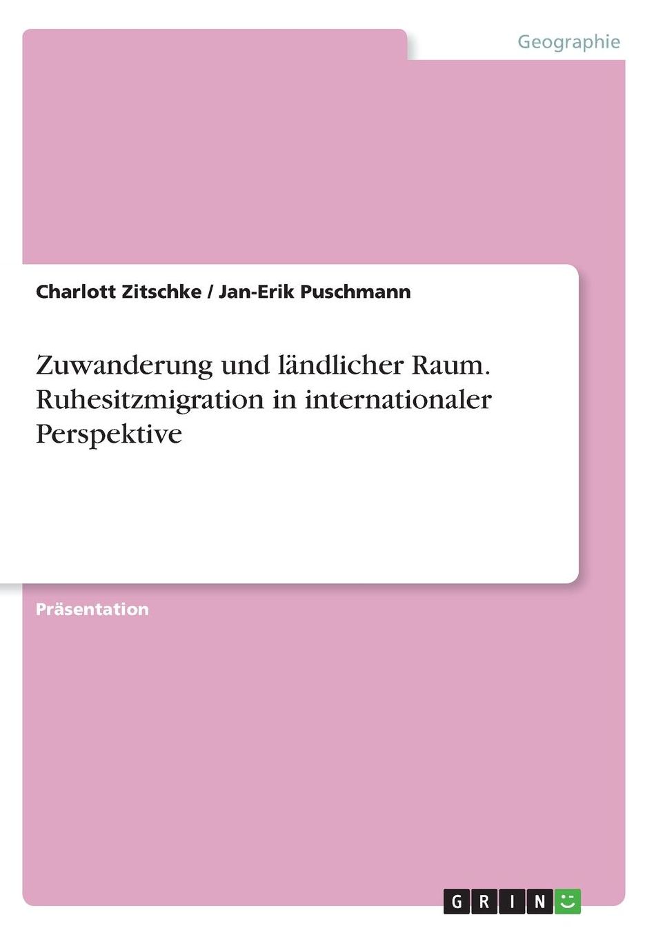 Zuwanderung und lï¿½ndlicher Raum. Ruhesitzmigration in internationaler Perspektive