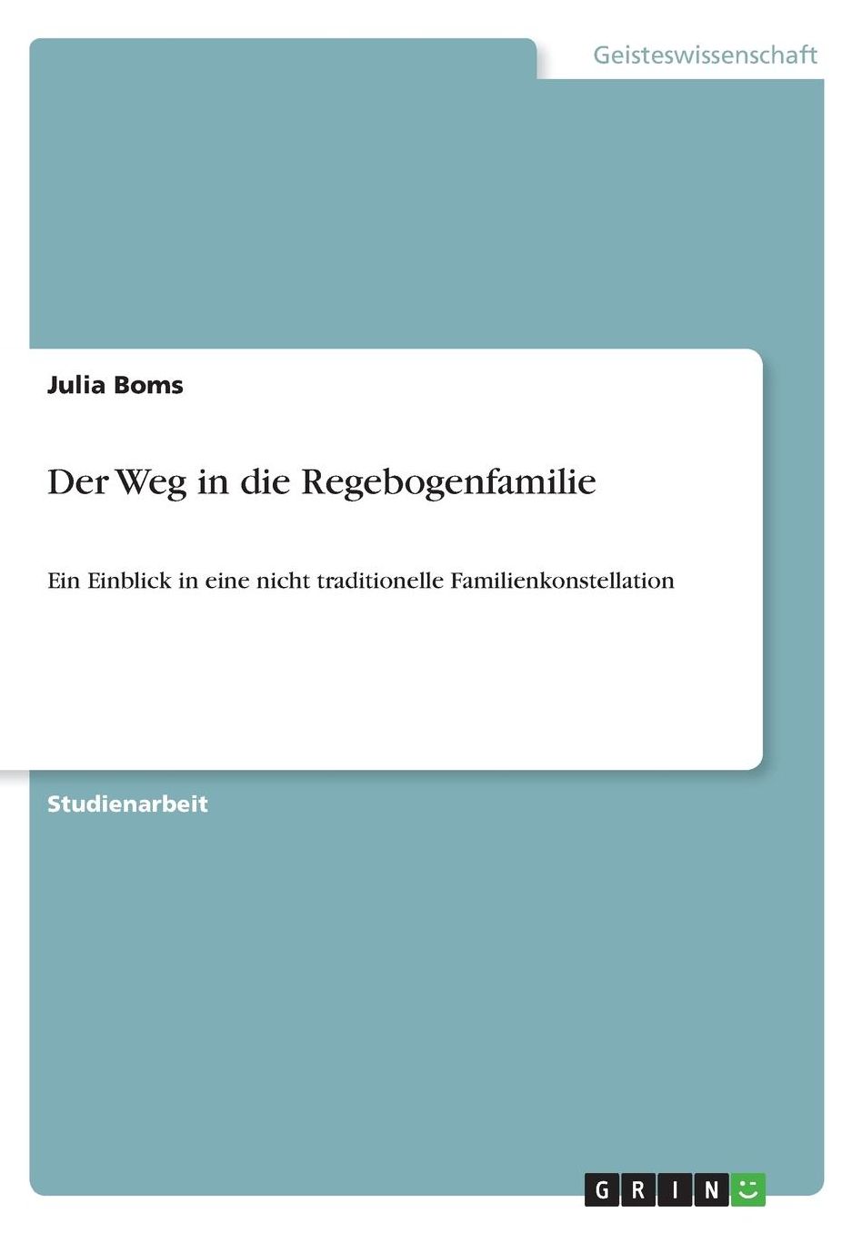 Der Weg in die Regebogenfamilie: Ein Einblick in eine nicht traditionelle Familienkonstellation