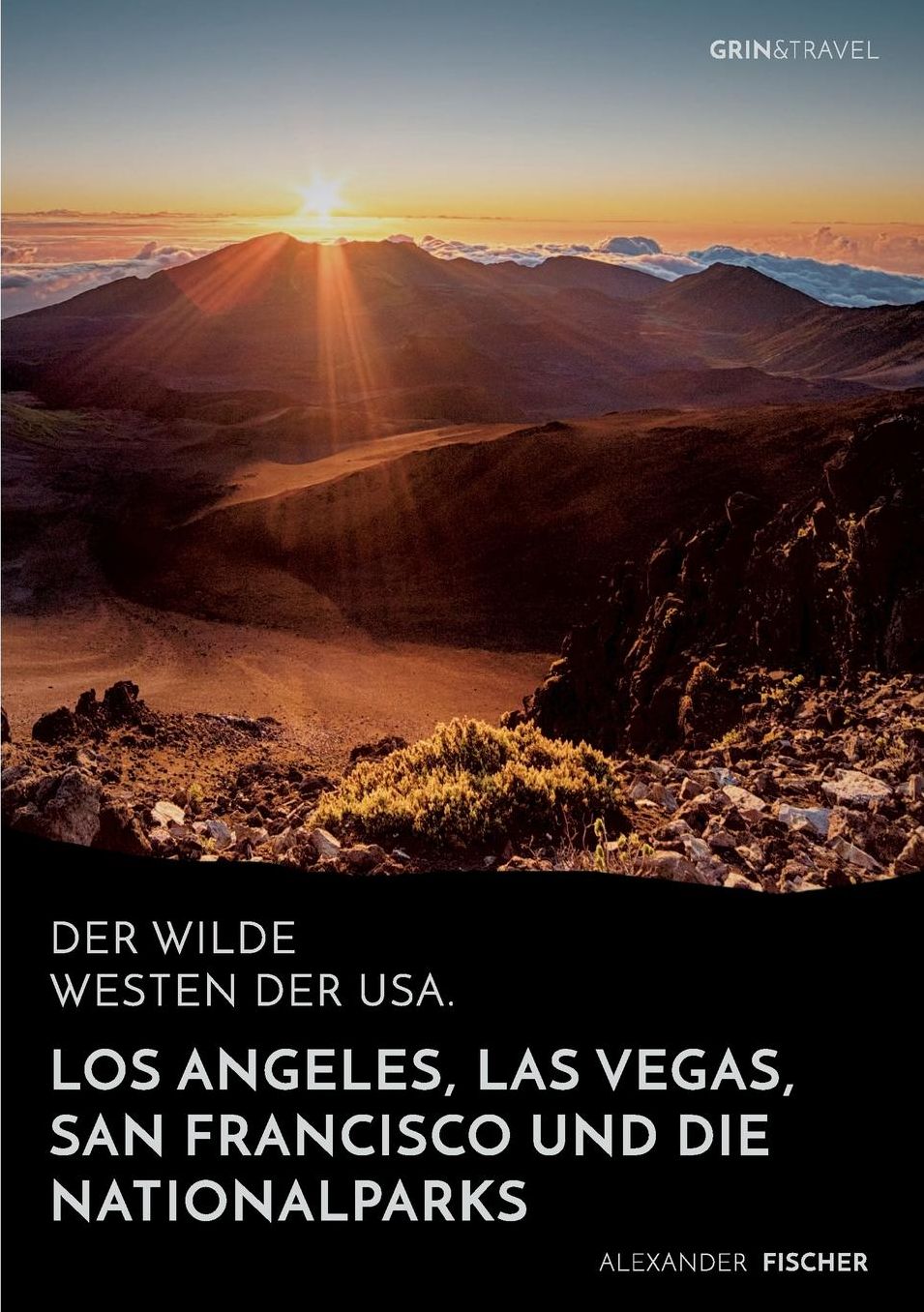 Der wilde Westen der USA.Los Angeles, Las Vegas, San Francisco und dieNationalparks