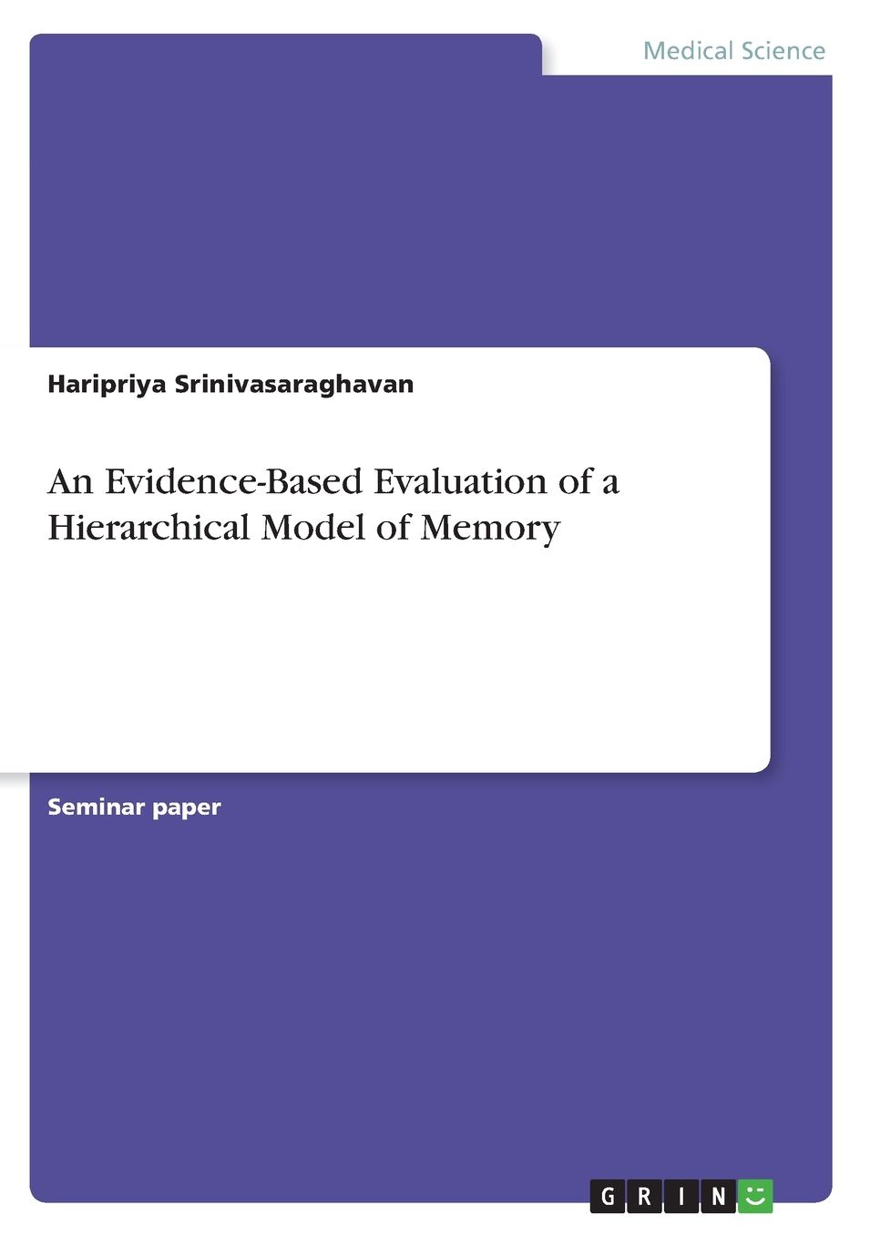 An Evidence-Based Evaluation of a Hierarchical Model of Memory