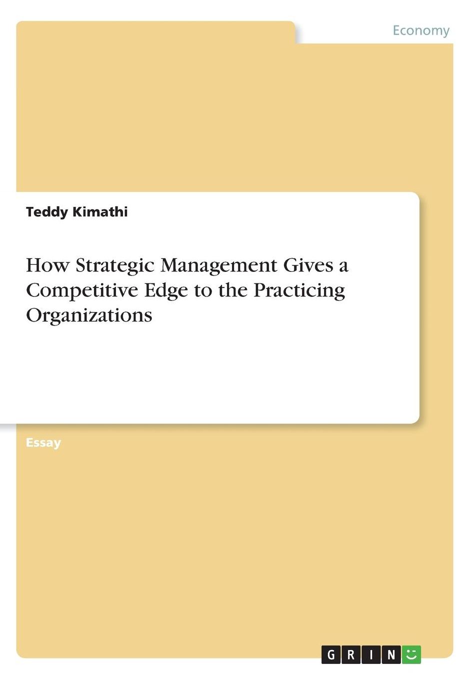 How Strategic Management Gives a Competitive Edge to the Practicing Organizations