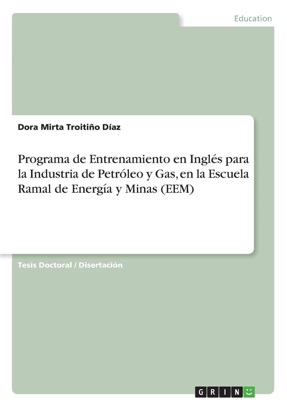 Programa de Entrenamiento En Ingles Para La Industria de Petroleo y Gas, En La Escuela Ramal de Energia y Minas (Eem)