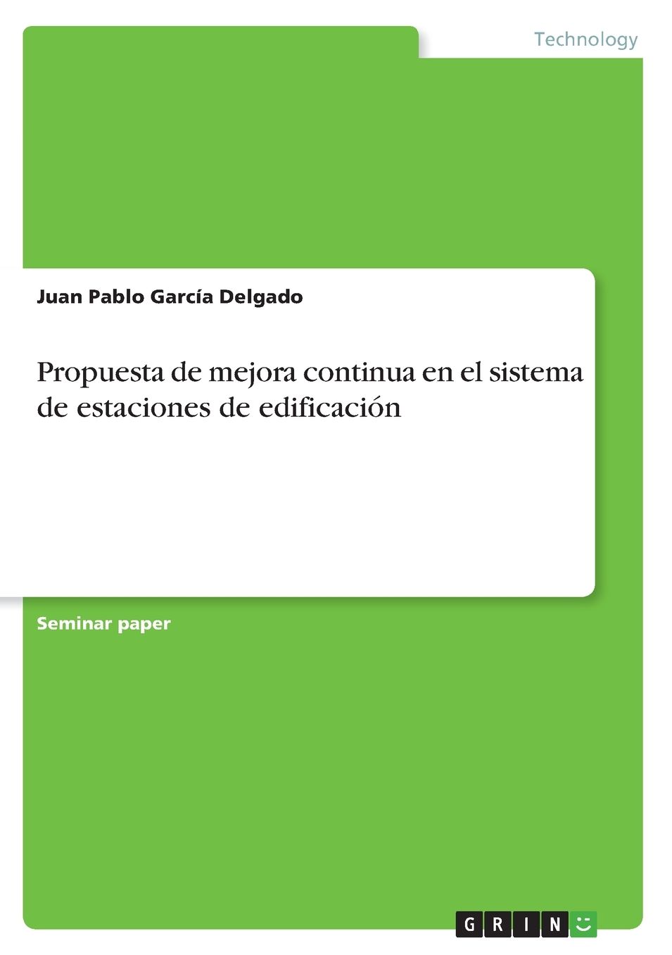 Propuesta de mejora continua en el sistema de estaciones de edificaciï¿½n