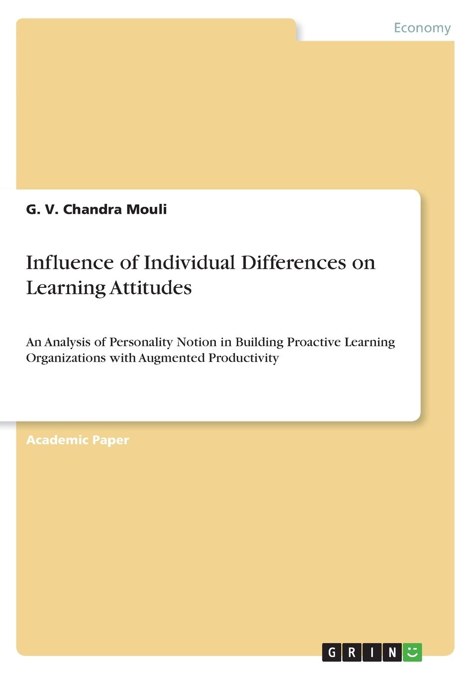 Influence of Individual Differences on Learning Attitudes: An Analysis of Personality Notion in Building Proactive Learning Organizations with Augmented Productivity