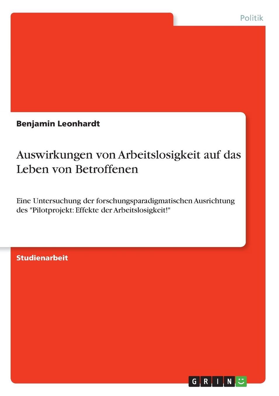 Auswirkungen von Arbeitslosigkeit auf das Leben von Betroffenen