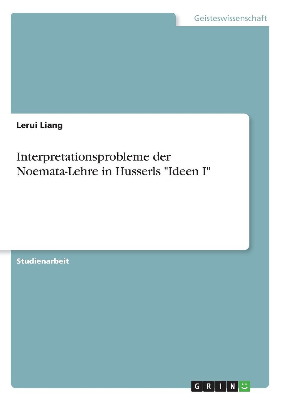 Interpretationsprobleme der Noemata-Lehre in Husserls Ideen I