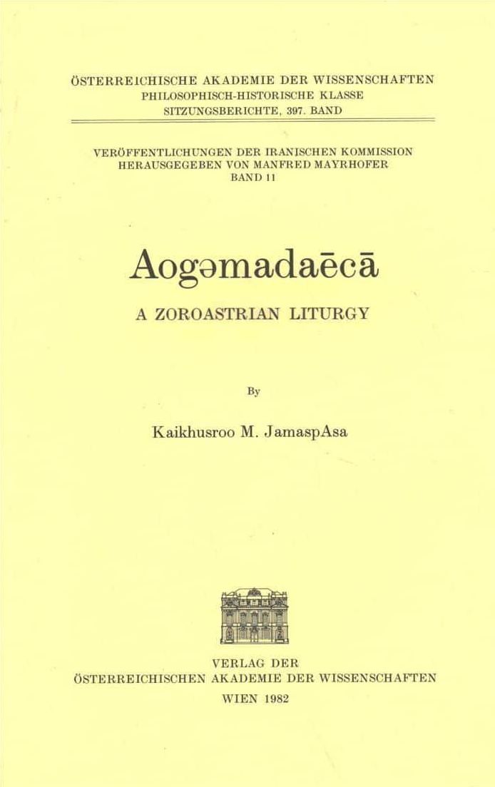 Aogamadaeca: A Zoroastrian Liturgy