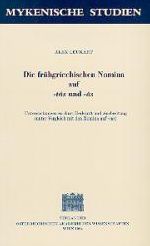 Die Frühgriechischen Nomina Auf -tas und -as: Untersuchungen Zu Ihrer Herkunft und Ausbreitung: Unter Vergleich MIT Den Nomina Auf -eús