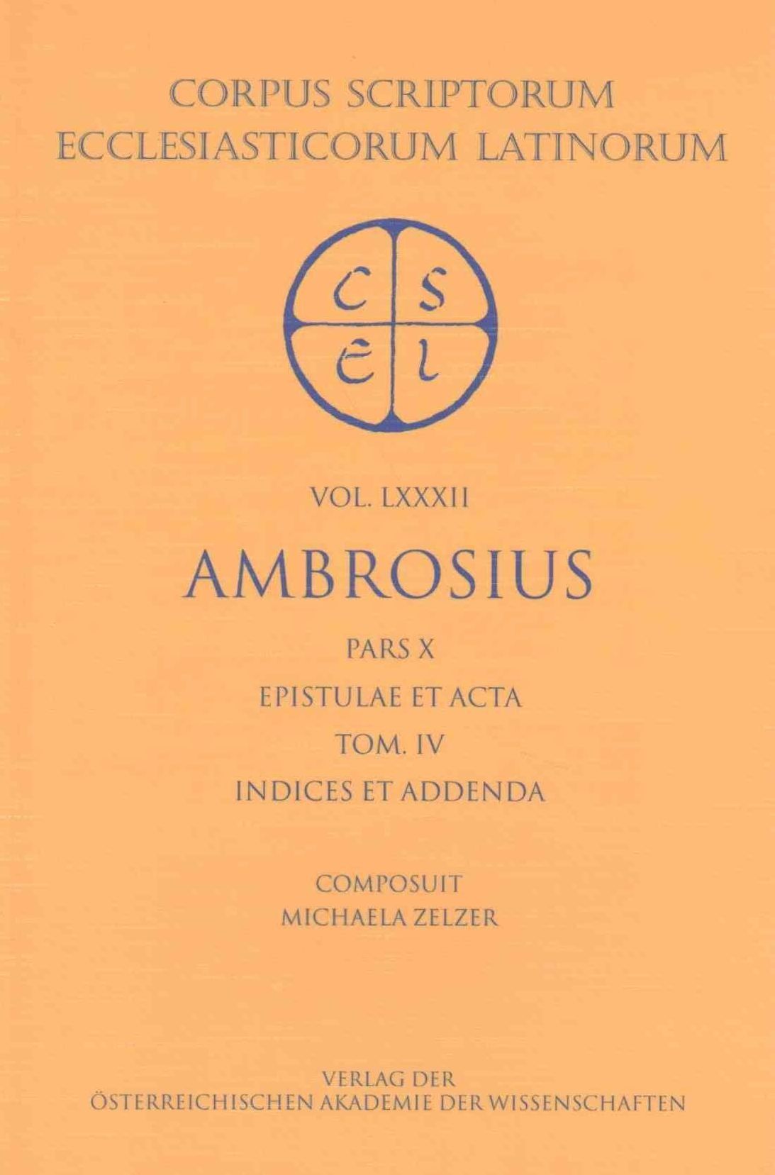 Ambrosius: Epistulae et acta, Tom. IV: Indices et Addenda