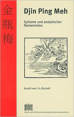Djin Ping Meh: Epitome und Analytischer Namenindex Gemäss der Übersetzung der Brüder Kibat