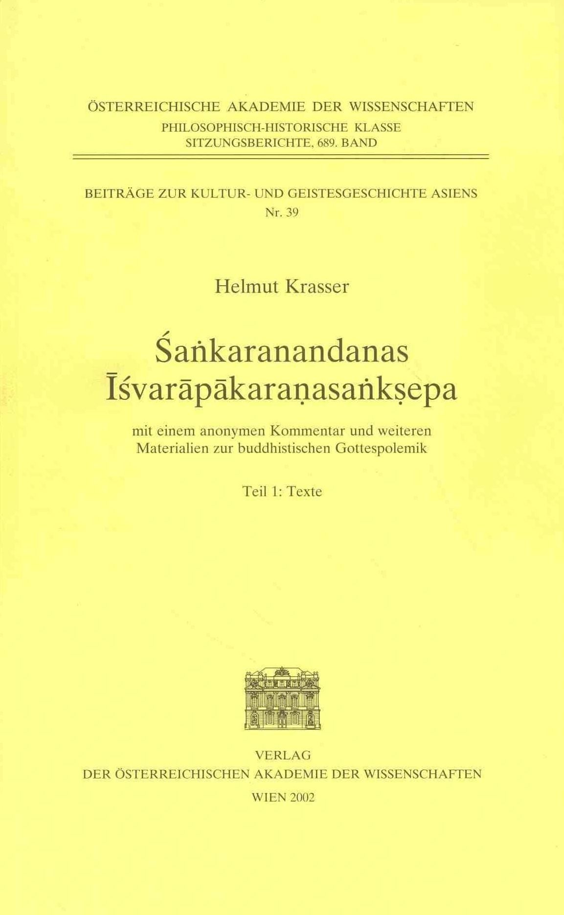 Sankaranandanas Isvarapakaranasanksepa: MIT Einem Anonymen Kommentar und Weiteren Materialien Zur Buddhistischen Gottespolemik