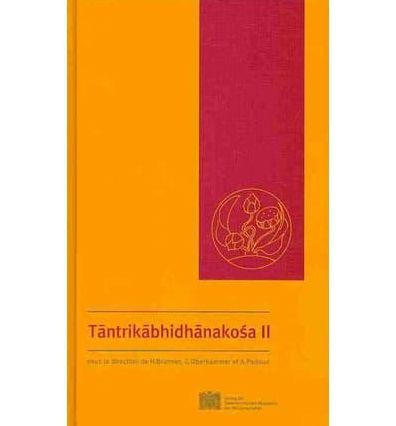 Tantrikabhidhanakosa: Dictionnaire des Termes Techniques de la Littérature Hindoue Tantrique = a Dictionary of Technical Terms from Hindu Tantric Literature = Wörterbuch Zur Terminologie Hinduistischer Tantren