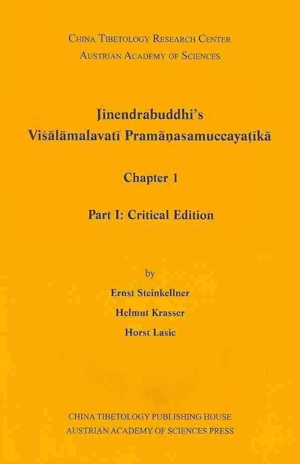 Jinendrabuddhi's Visalamalavati Pramanasamuccayatika: Chapter 1. Volume 1: Critical Edition.