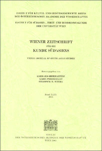 Wiener Zeitschrift Fur Die Kunde Sudasiens Band XLIX 2005: Vienna Journal of South Asian Studies