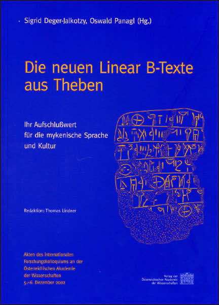 Die Neuen Linear B-Texte Aus Theben: Ihr Aufschlusswert Fur Die Mykenische Sprache Und Kultur