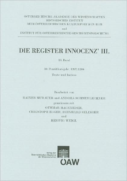 Die Register Innocenz' III. 10. Band: 10. Pontifikatsjahr, 1207/1208: Texte Und Indices