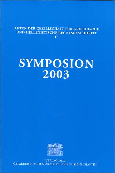 Symposion 2003: Vortrage Zur Griechischen Und Hellenistischen Rechtsgeschichte