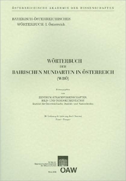Worterbuch Der Bairischen Mundarten in Osterreich, 38. Lieferung (Wbo)
