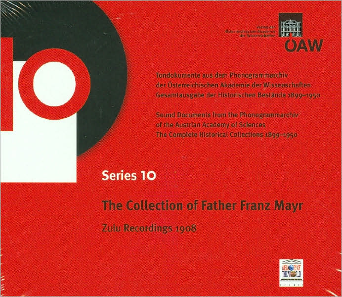 The Collection of Father Franz Mayr: Zulu Recordings 1908