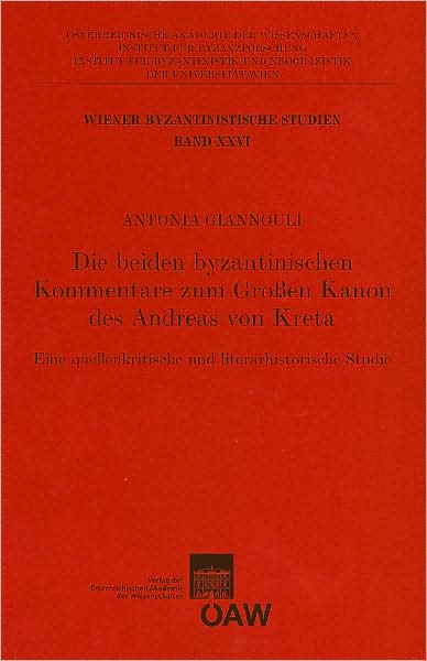 Die Beiden byzantinischen Kommentare des Andreas von Kreta