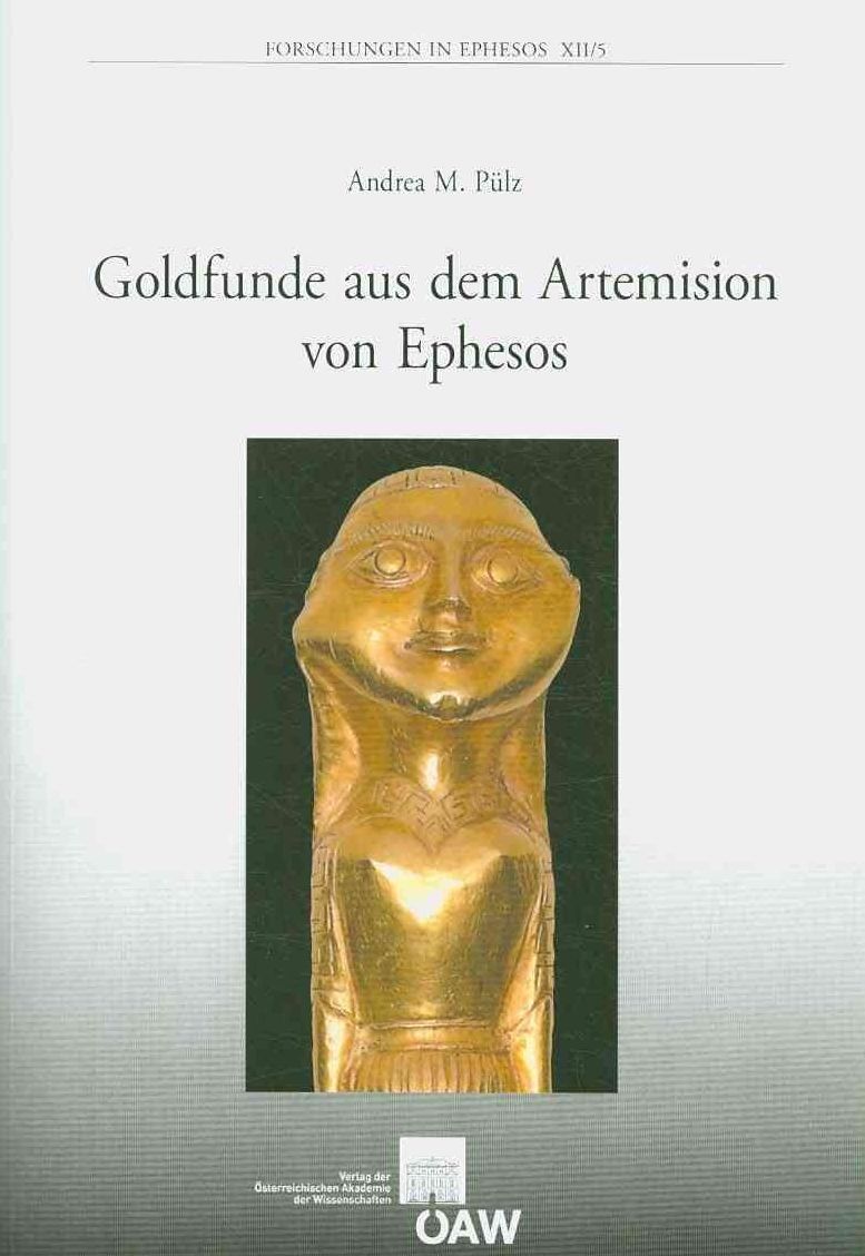 Die Goldfunde aus dem Artemision von Ephesos