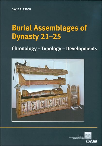Burial Assemblages of Dynasty 21-25: Chronology - Typology - Developments