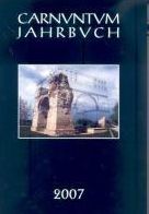 Carnuntum Jahrbuch 2007: Zeitschrift fur Archaologie und Kulturgeschichte des Donauraumes