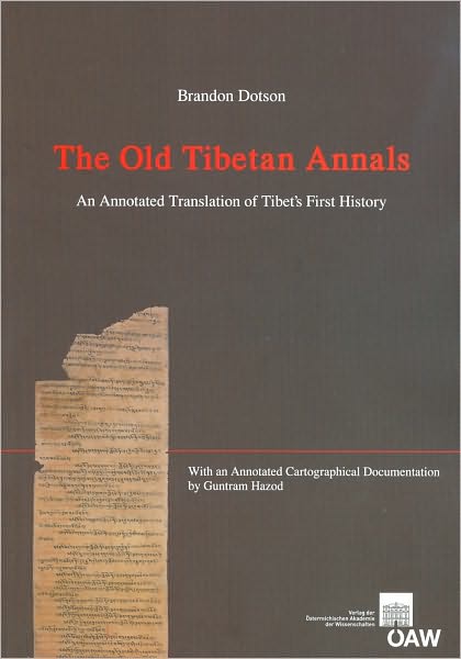 The Old Tibetan Annals: An Annotated Translation of Tibet's First History