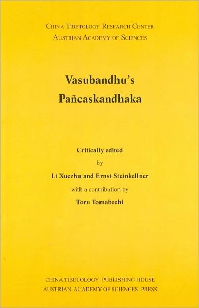 Vasubandhu's Pancaskandhaka: Sanskrit Texts from the Tibetan Autonomous Region, No. 4