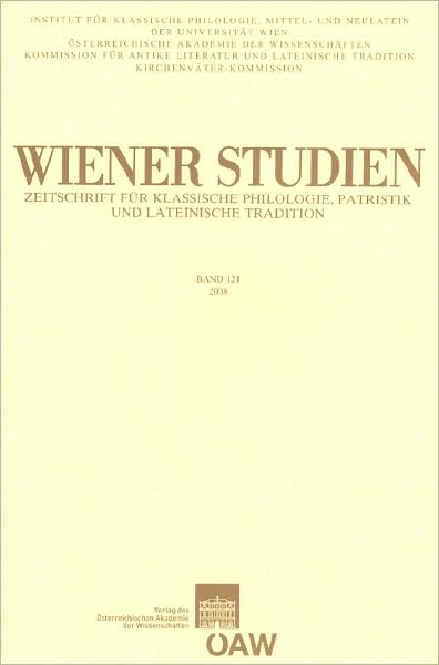 Wiener Studen Band 121/2008: Zeitschrift fur Klassische Philologie, Patristik un lateinische Tradition