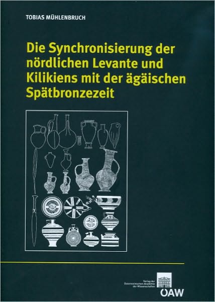 Die Synchronisierung der nordlichen Levante und Kilikiens mit der agaischen Spatbronzezeit
