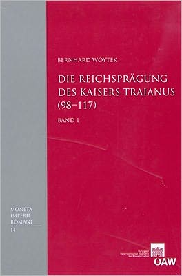 Die Reichspragung des Kaisers Traianus (98-117)