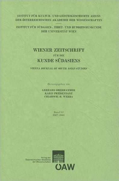 Wiener Zeitschrift fur die Kunde Sudasiens Band 51/2007-2008 / Vienna Journal of South-Asian Studies Vol.51/2007-2008