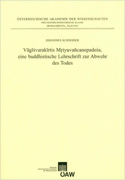 Vagisvarakirtis Mrtyuvancanopadesa, eine buddhistische Lehrschrift zur Abwehr des Todes