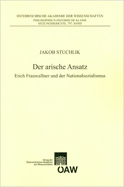 Der Arische Ansatz: Erich Frauwallner Und Der Nationalsozialismus