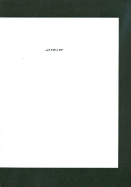 'Anschluss' - Marz/April 1938 in Osterreich