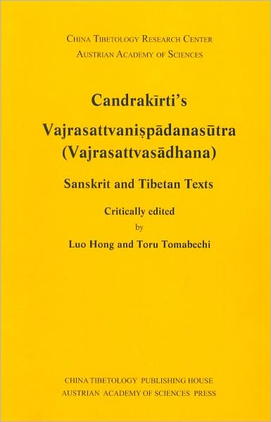 Candrakirti's Vajrasattvanispadansutra (Vajrasattvsadhana)