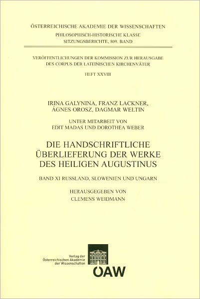 Die handschriftliche Uberlieferung der Werke des Heiligen Augustinus: Band 11: Russland, Slowenien und Ungarn