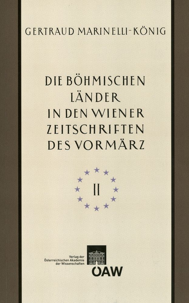 Die bohmischen Lander in den Wiener Zeitschriften und Almanachen des Vormarz (1805-1848), Teil 2