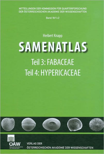 Samenatlas: Teil 3: Fabaceae Teil 4: Hypericaceae