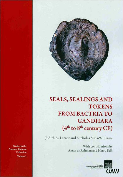 Seals, Sealings and Tokens from Bactria to Gandhara