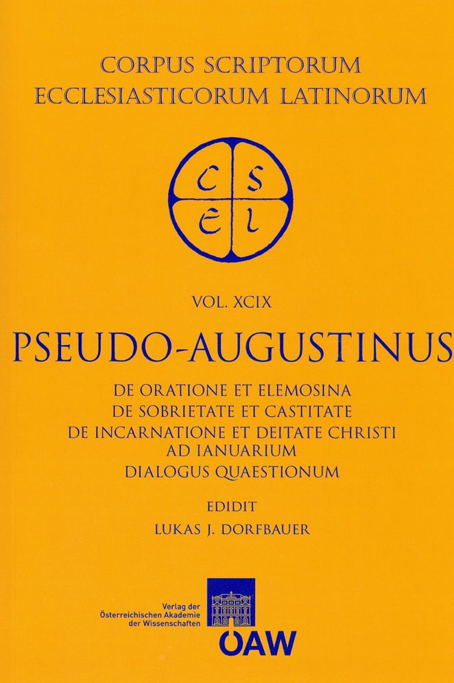 Pseudo-Augustinus: De oratione et elemosina de Sobrietate et Castiate de Incarnatione et Deiatate Christi ad Ianuarium Dialogus Quaestionum