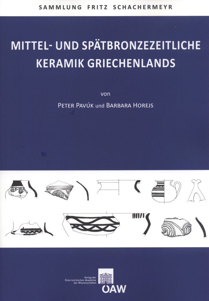 Mittel- und Spatbronzezeitliche Keramik Griechenlands: Sammlung Fritz Schachermeyr Faszikel III