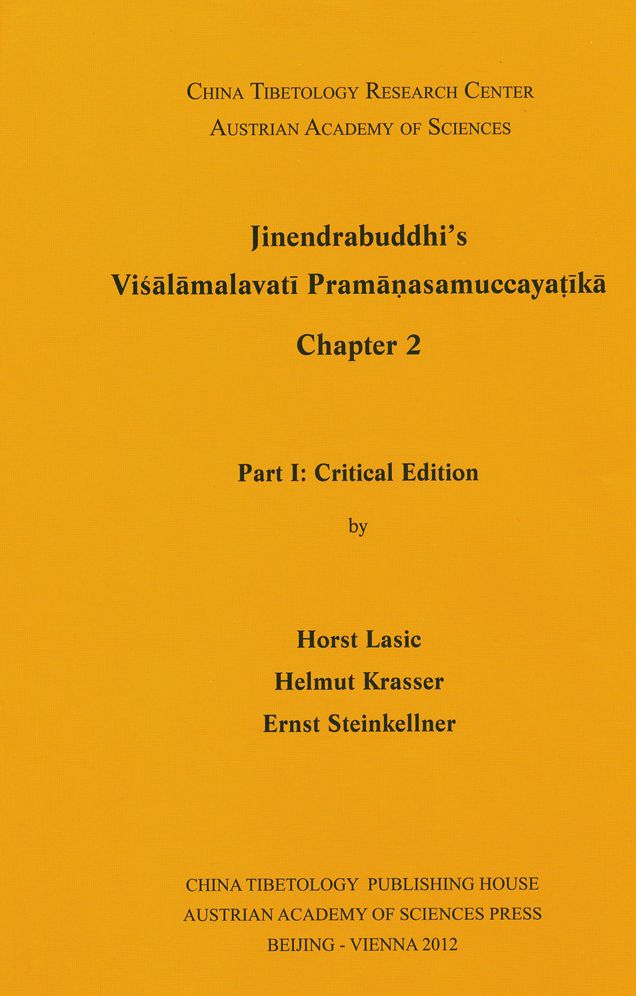 Jinendrabuddhi's Visalamalavati Pramanasamuccayatiki Chapter 2: Part 1: Critical Edition; Part 2: Diplomatic Edition