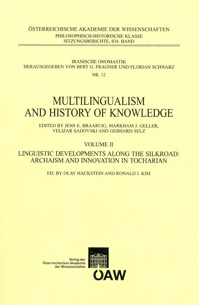 Multilingualism and History of Knowledge: Volume II. Linguistic Developments along the Silkroad: Archaism and Innovation in Tocharian