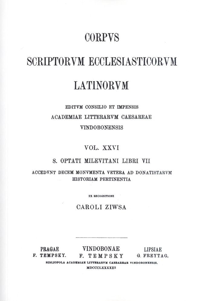 S. Optati Mileutani Libri VII: Accedunt Decem Monumenta Vetera ad Donatistarum Historiam Perinentia