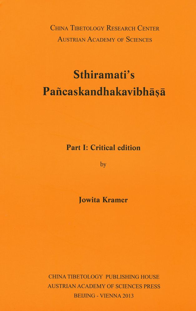 Sthiramati's Pancaskandhakavibhasa: Part 1: Critical Edition. Part 2: Diplomatic Edition