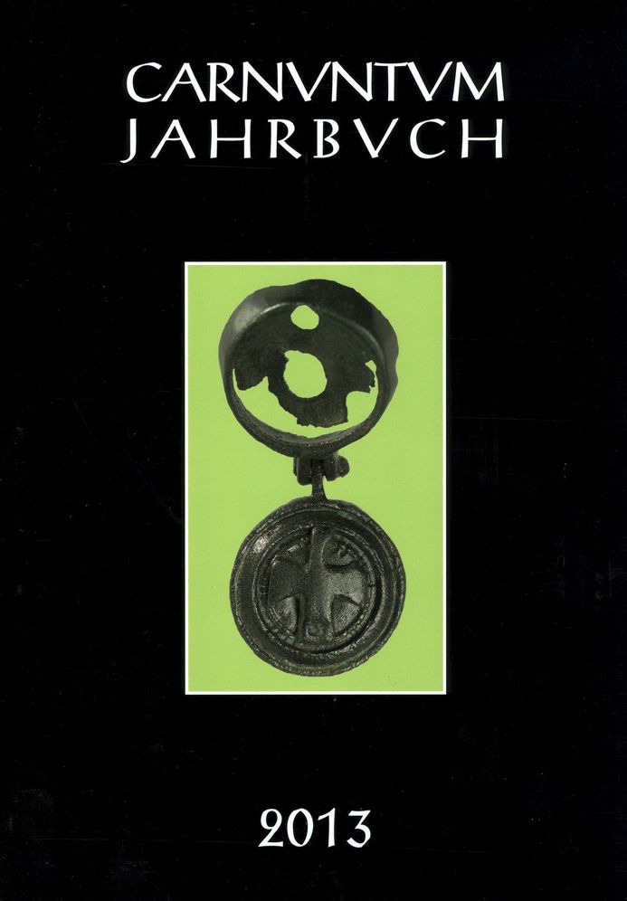 Carnuntum Jahrbuch 2013: Zeitschrift fur Archaologie und Kulturgeschichte des Donauraumes