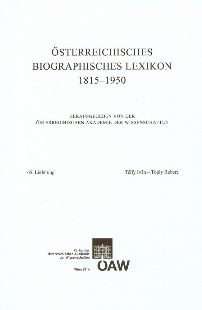 Oesterreichisches Biographisches Lexikon 1815-1950 65. Lieferung: Telfy Ivan - Toply Robert