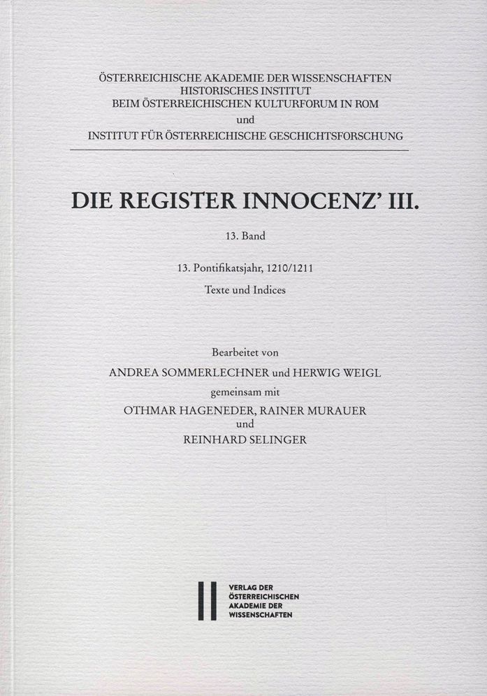 Die Register Innocenz III. / Die Register Innocenz' III., 13. Band: 13. Pontifikatsjahr, 121/1211, Texte und Indices
